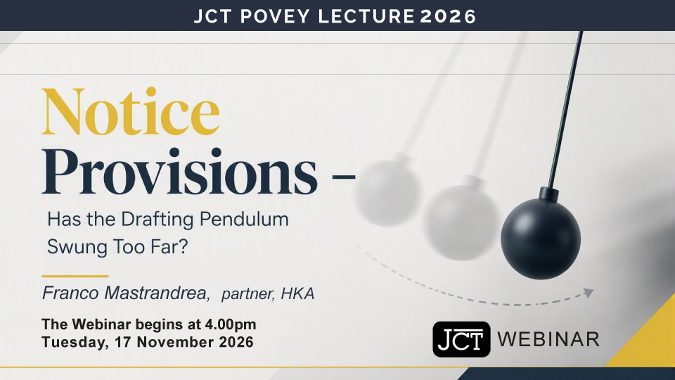 Notice Provisions � Has the Drafting Pendulum Swung Too Far? - 17th November 2026